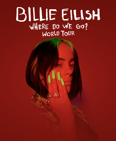 REPROGRAMACIÓN “BILLIE EILISH WHERE DO WE GO? WORLD TOUR”